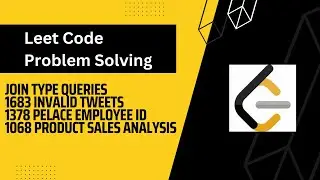LeetCode 1683 Invalid Tweets 1378 Pelace Employee ID 1068 Product Sales Analysis