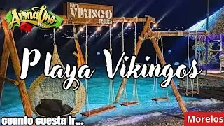 Playa vikingos en teques 🌊 &ldquo;la playa m&aacute;s cercana a Cdmx&rdquo; &iquest;cuanto se gasta? Y c&oacute;mo lleg&oacute;? Cuernavaca