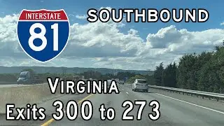 Interstate 81 Virginia (Exits 300 to 273) Southbound