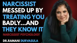 Narcissist Messed Up by Treating You Badly And They Know It | Narcissist Psychology | Dr Ramani