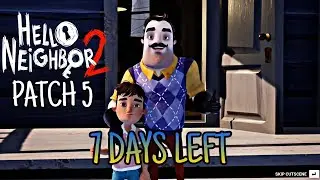 Hello Neighbor 2 Patch 5 7 Days Left | Hello Neighbor 2 (Patch 5)