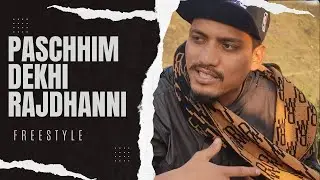 PASCHHIM DEKHI RAJDHANNI / FREESTYLE RAP / NEW RAP  #newrap #farwest #freestylerap