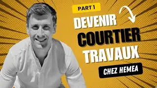 Pourquoi et Comment devenir Courtier en Travaux avec hemea ?