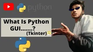 What is Python GUI In Python Explain Eaisly In Hindi | Tkinter Module In python ? |