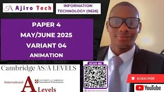 Cambridge AS & A Level Information Technology (9626), часть 4, анимация, май июнь 2025 г., вариан...