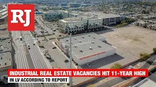 Report: Las Vegas Valley industrial real estate vacancies hit 11-year high