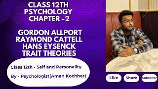 ONE SHORT Trait Theory BEFORE EXAMS | Class 12 Psychology | Self and personality chapter 2 |