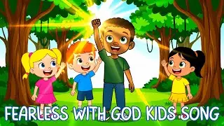Fearless With God! 💪 | Fun Christian Song for Kids About Courage and Trust | Kids Sunbeam