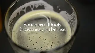 DE Multimedia: Southern Illinois breweries on the rise