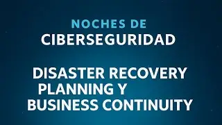 Disaster Recovery Planning y Business Continuity: Preparación Estratégica ante Crisis Tecnológicas