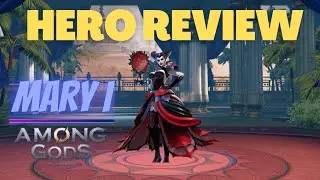 Among Gods Mary I Hero Review || Top Mage Hero!