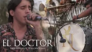 El Doctor - Diferente Nivel ft La Nacional Banda Sinaloense (EN VIVO)
