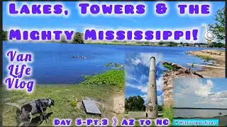 Arkansas Lakes to Mississippi River | Small Town Van Life Adventures #roadtrip #vanlife #campervan