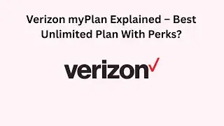 Verizon myPlan Explained &ndash; Best Unlimited Plan With Perks?