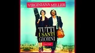 07 - VIRGINIANA MILLER | VENGA IL REGNO | Tutti i santi giorni (official videoclip)