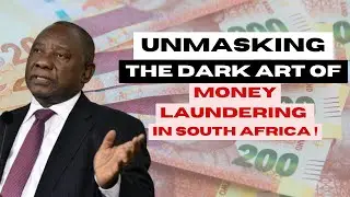 THE SCIENCE OF MONEY LAUNDERING | Unraveling Illicit Finances in South Africa
