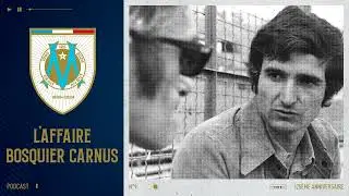 🎙️ L'affaire Bosquier - Carnus | #OM125 🌟