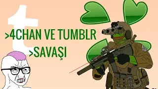 4Chan ve Tumblr Savaşı - İnternet Kültürü Tarihi