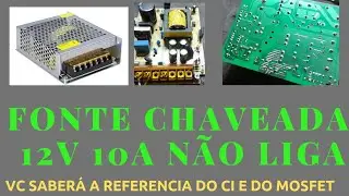 Fonte Chaveada 12V 10A N&atilde;o Liga