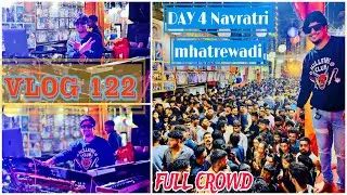VLOG 122 || DAY 4 Navratri || Mhatrewadi || आज तर एकदम कडक वाजवणं झाल || Lovely musical group ||