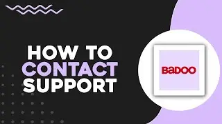 How To Contact Badoo Support (Quick & Easy)