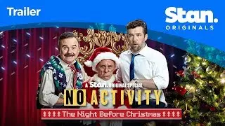 No Activity: The Night Before Christmas | TEASER | Stan Original.