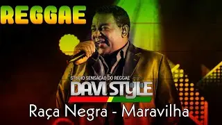 Ra&ccedil;a Negra - MARAVILHA [vs REGGAE REMIX] @movimentoreggaecaxias