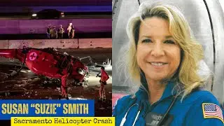 A look at the REACH Air Medical crash near Sacramento that claimed flight nurse Susan &ldquo;Suzie&rdquo; Smith