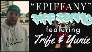 &ldquo;Epiffany&rdquo; by Piff Penny featuring Trife and Yunie