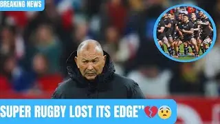 Eddie Jones EXPOSES Super Rugby&rsquo;s Decline | Why the All Blacks Are Falling Behind🚨😱