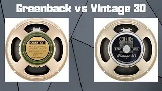 Greenback vs Vintage 30 | Two Notes Comparison