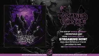 TORTURED CORPSE - BURIAL MOUNDS + NECROPHILIC LUST (Iron Fortress Records)
