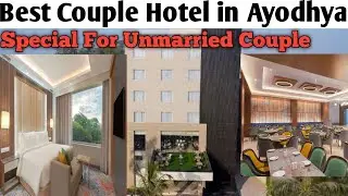 Best Hotel for Unmarried Couple in Ayodhya 😍