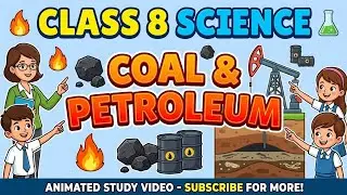 Coal And Petroleum | Class 8th Science Ncert Animation Video | Generation-Z Classes