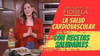 Tocando Corazones: La Salud Cardiovascular con Recetas Saludables