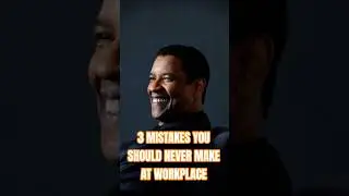 3 Mistakes you should never make at work place #denzelwashington #foryou #shorts