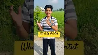 Understanding Habitats || Where Animals and Plants Live || #arpitnarwal #cityofeducation