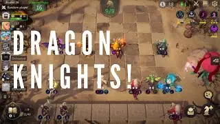 DRAGON KNIGHTS IS STRONG!! Road to Queen! Auto Chess Origin!