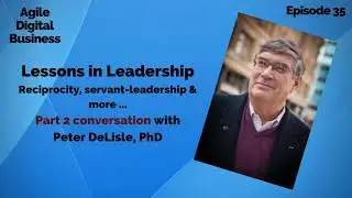 Leader Effectiveness | Pete DeLisle Interview Part 2