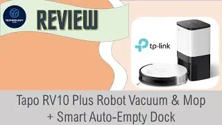 TP-Link Tapo RV10 Plus Robot Vacuum & Mop + Auto Empty Dock : Review