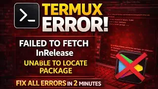 Termux 'Unable to Locate Package' Fix (2026) | Install Termux GitHub Version