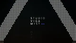 Studio Vega Myst | Showreel