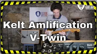 V-Twin Kelt Amplification - Test Ampli à Lampes