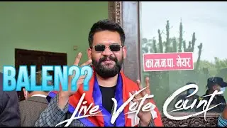 Kathmandu Mayor Vote Count Live by FOR US: #Balen Leading
