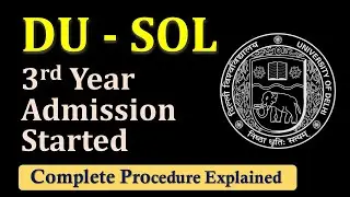 DU SOL 3rd YEAR ADMISSION STARTED 2021! DU SOL 3rd HOW TO FILL ADMISSION FORM! DU SOL ADMISSION 2021