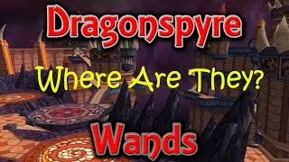 Wizard101 - Dragonspyre Wands, Where To Find Them!