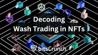 What is Wash Trading? Decoding Wash Trading in NFTs | Price Value Estimation for NFTs