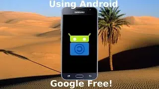 My De-Googled Android Experience: A Breif Summary