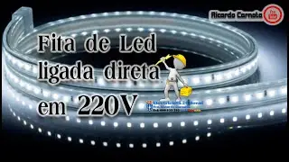 Fita de Led ligada direta em 220V