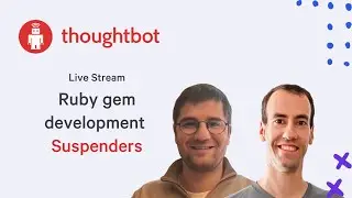 Ruby gem development LIVE: suspenders